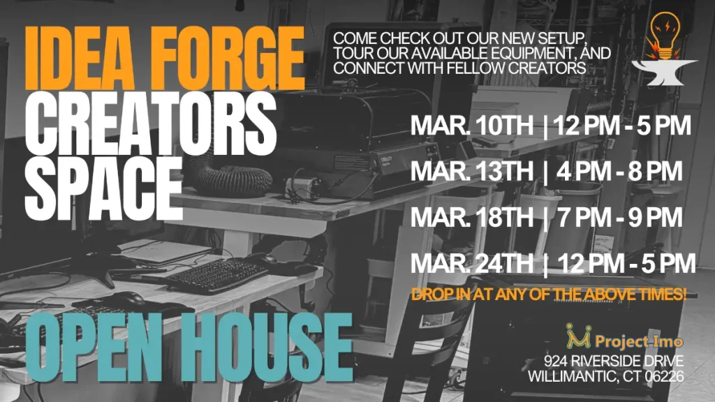 Idea Forge Creators Space Open House Dates Flyer